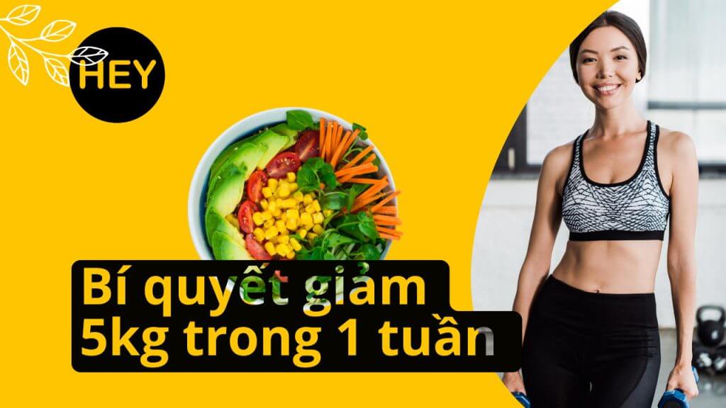 bí quyết giảm 5kg trong 1 tuần