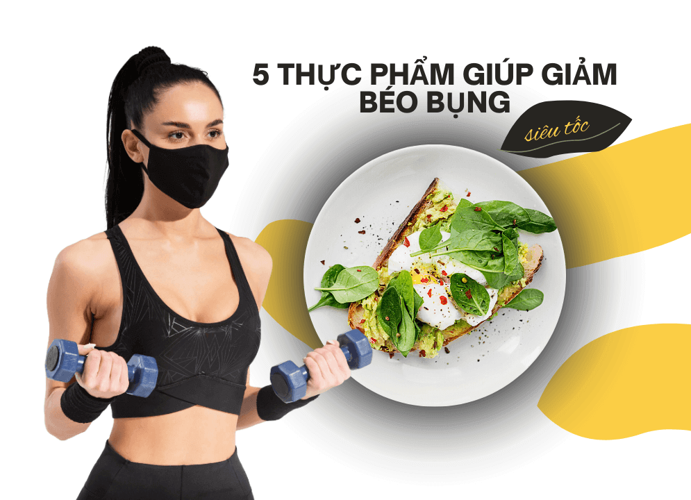 5 thực phẩm giúp giảm béo bụng siêu tốc {{brizy_dc_image_alt entityId=