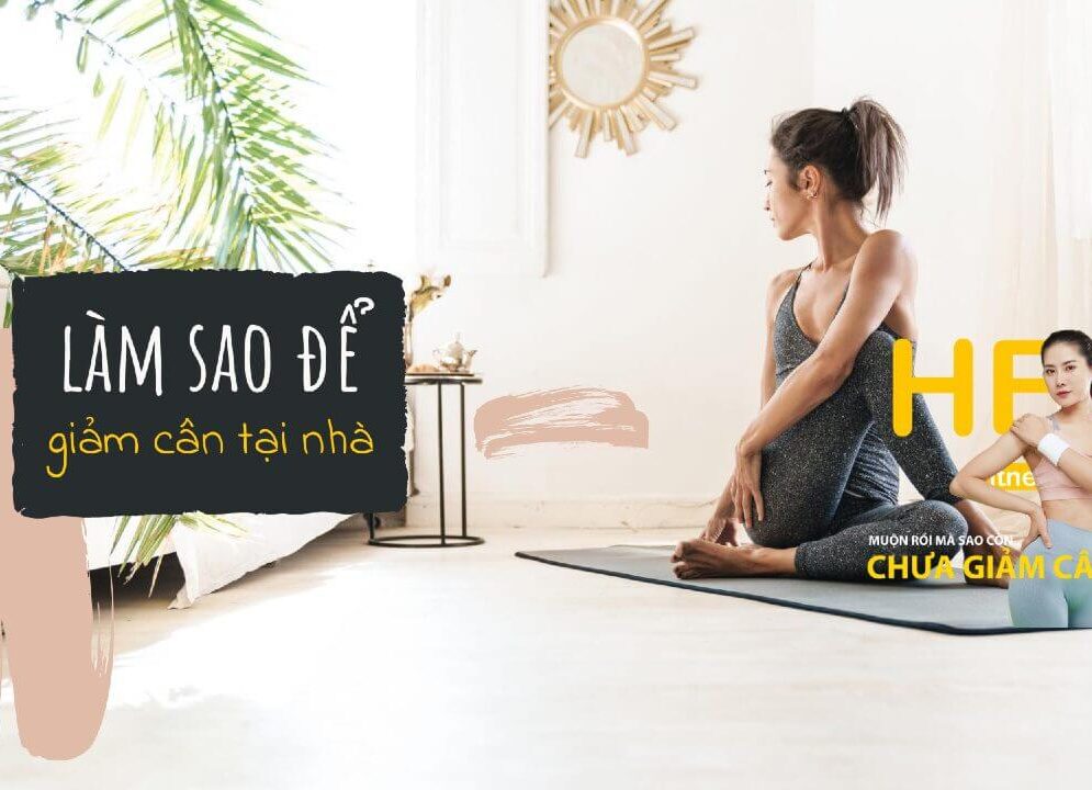 Làm sao để giảm cân tại nhà {{brizy_dc_image_alt entityId=